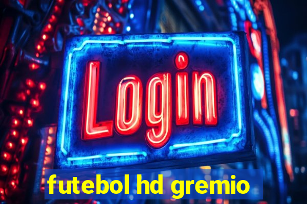 futebol hd gremio